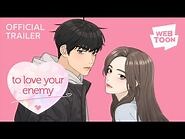 To Love Your Enemy (Official Trailer) - WEBTOON