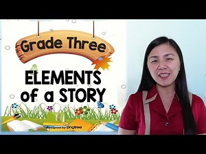 READING 3 - ELEMENTS OF A STORY #EdukarisTV
