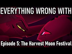 Everything Wrong With Helluva Boss S1 E5: The Harvest Moon Festival