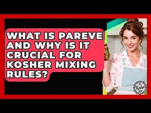 What Is Pareve And Why Is It Crucial For Kosher Mixing Rules? - The Kosher Way