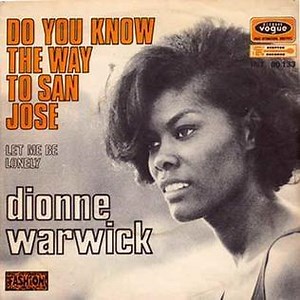 Dionne Warwick – Do You Know the Way to San Jose