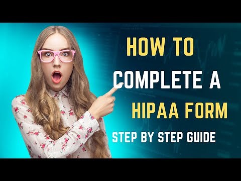 How to Complete A HIPAA Form