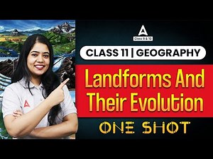 Landforms And Their Evolution Class 11 One Shot | Class 11 Geography | Anushya Mam