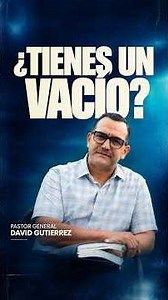 Tienes Un Vacío?✍🏾---#Dios #pastordavidgutierrez #iglesiajrs #sanadoctrina #ministeriojrs