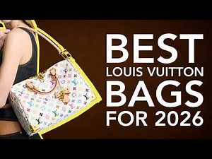 The 8 Best Louis Vuitton Bags for 2026