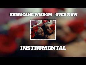 Hurricane Wisdom - Over Now [ Instrumental ]