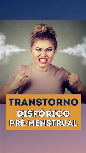PMS - Premenstrual dysphoric disorder