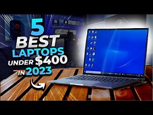 Best Laptops Under $400 in 2023