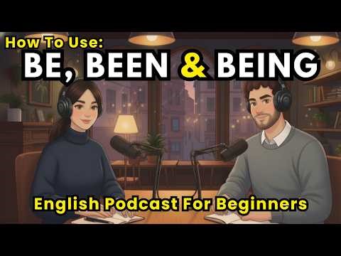 Be vs Been vs Being | Stop Making These English Mistakes