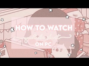 How to watch youtube shorts on pc