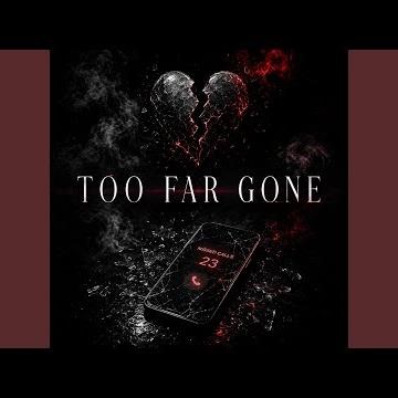 Too Far Gone (Remastered)
