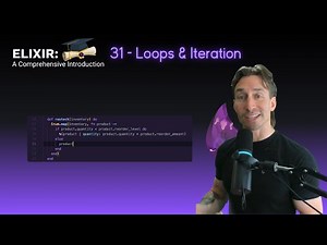 Elixir Full Course: 31 - Loops and Iteration