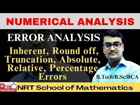 Error Analysis | Numerical Analysis | Inherent, Round off, Truncation, Relative, Percentage Errors
