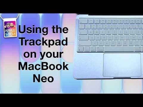 Macbook Neo Training: Using the Trackpad