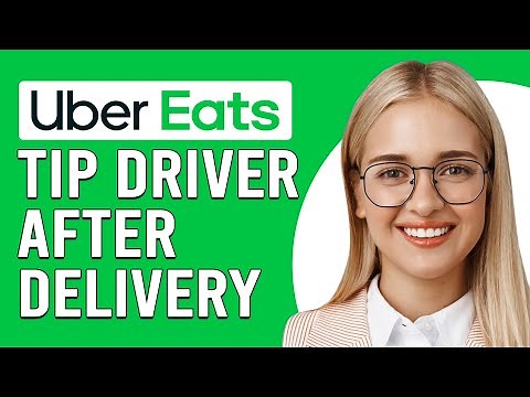 How To Tip Uber Eats Driver After Delivery (How To Add A Tip For Uber Eats Driver After Delivery)