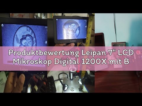 Produktbewertung Leipan 7" LCD Mikroskop Digital 1200X mit Bildschirm, 12MP USB Microscope für 1080P