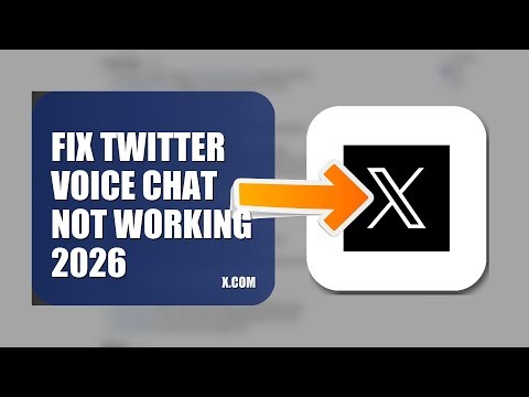 How To Fix Twitter Voice Chat Not Working 2026