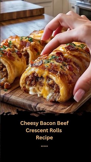 Cheesy Bacon Beef Crescent Rolls