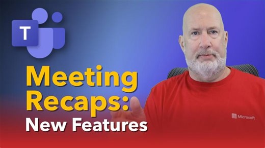 New Microsoft Teams Meeting Recap Features Explained | Chris Menard