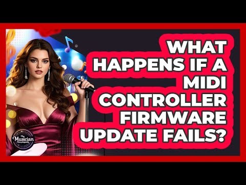 What Happens If A MIDI Controller Firmware Update Fails? - The Musician Encyclopedia