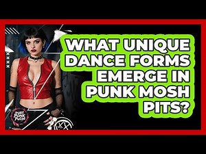 What Unique Dance Forms Emerge In Punk Mosh Pits? - Pure Punk Pulse