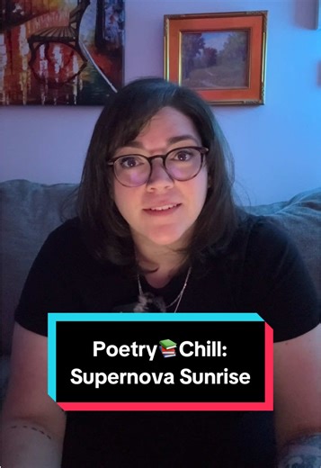 “Supernova Sunrise” by Hannah Raulston 🌠 #poetry #poem #poetryandchill #lovepoem #spokenwordpoetry
