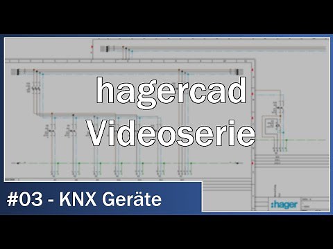 hagercad Videoserie #03 - KNX Geräte: KNX Installation dokumentieren