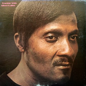 Albert Collins - Truckin' With Albert Collins