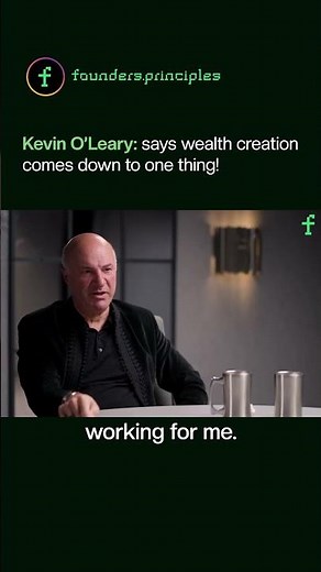 Kevin O'Leary: says wealth creation comes down to one thing #wealth #wealthbuilding #mindset