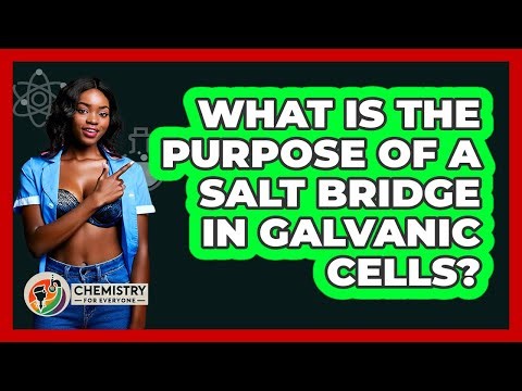What Is the Purpose of a Salt Bridge in Galvanic Cells?