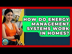 How Do Energy Management Systems Work in Homes? - Your Utilities Hub