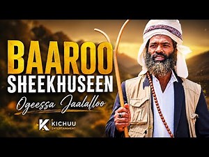 Baaroo Sheekhuseen – Ogeessa Jaalalloo | New Oromo Music 2026 | Kichuu Entertainment