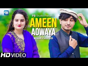 Pashto Song 2021 | Ameen Aowaya | Official Music Video | Muskan Fayaz & Sabir Shah پشتو HD