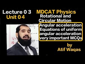 Equations of angular motion with constant angular acceleration|Lecture 03| unit 04 MDCAT Physics