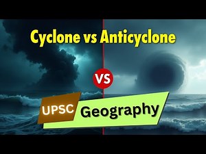 Cyclone vs Anticyclone – Explained with Diagrams | Geography for UPSC | GS Paper 1
