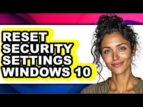 How to Reset Security Settings Windows 10 (only Way)