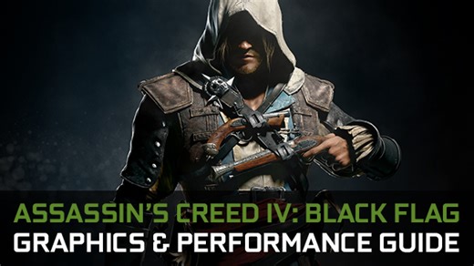 Assassin’s Creed IV: Black Flag Graphics and Performance Guide