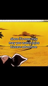 Jojo's Bizarre Adventure: Watch Guide for May