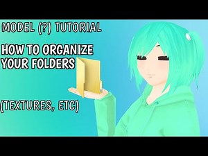 [MMD] Tutorial - Organizing folders