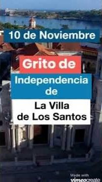 10 de Noviembre: Grito de Independencia en la Villa de Los Santos - Panamá History
