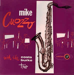 Mike Cuozzo With The Costa Burke Trio - Mike Cuozzo With The Costa Burke Trio