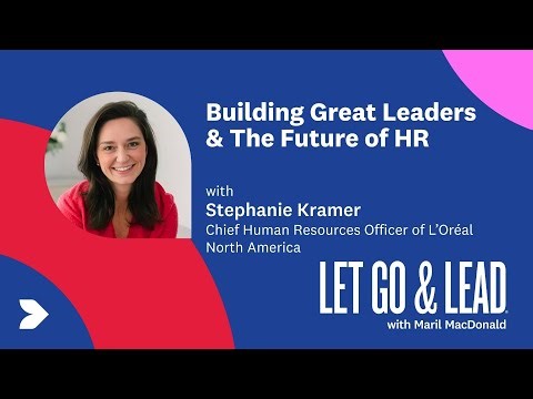 Stephanie Kramer | Building Great Leaders & The Future of HR