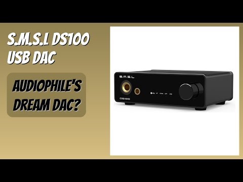 REVIEW (2025): S.M.S.L DS100 USB DAC. Features