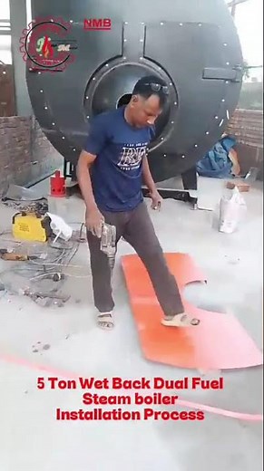 🔥 5 Ton Wet Back Dual Fuel Steam Boiler Installation Process | New Model Boiler Company