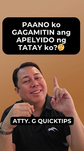 PAANO ko GAGAMITIN ang APELYIDO ng TATAY ko? 🤔 (ATTY. G QUICKTIPS) #attyg #legaltips #changingsurname #paternity | Atty. G
