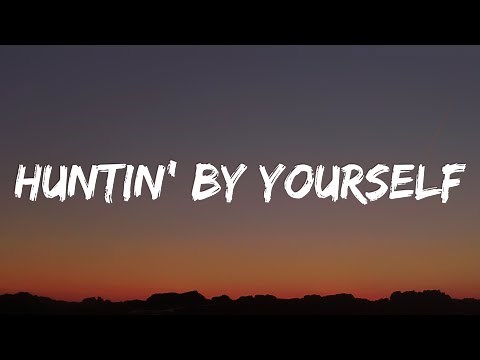 Luke Combs - Huntin' By Yourself (Lyrics)