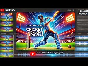 How to Create & Edit the Perfect Cricket Highlights with CrickPro!