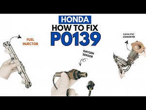 Honda : How to Fix the P0139 Engine Code with 3 Methods