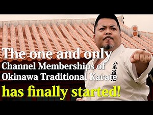 Finally, you can learn Okinawa Traditional Karate through this Channel Memberships!｜沖縄伝統空手専門メンバーシップ