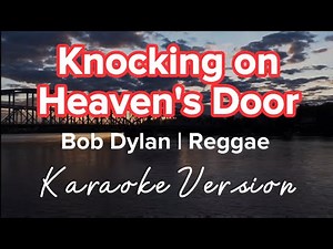 KNOCKING ON HEAVEN'S DOOR | BOB DYLAN | REGGAE | KARAOKE VERSION